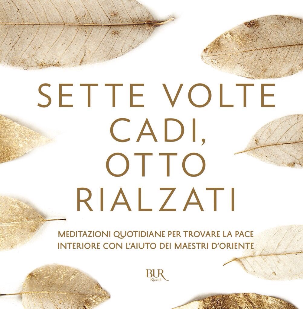 Questo libro, a cura mia, offre una mano tesa nella tempesta, indica il tracciato di un viaggio interiore alla ricerca della felicità e della pace Dal Buddha a Rumi da Bodhidharma a Musashi, le parole dei grandi maestri del pensiero orientale per noi @BUR_Rizzoli @geneviennepecun