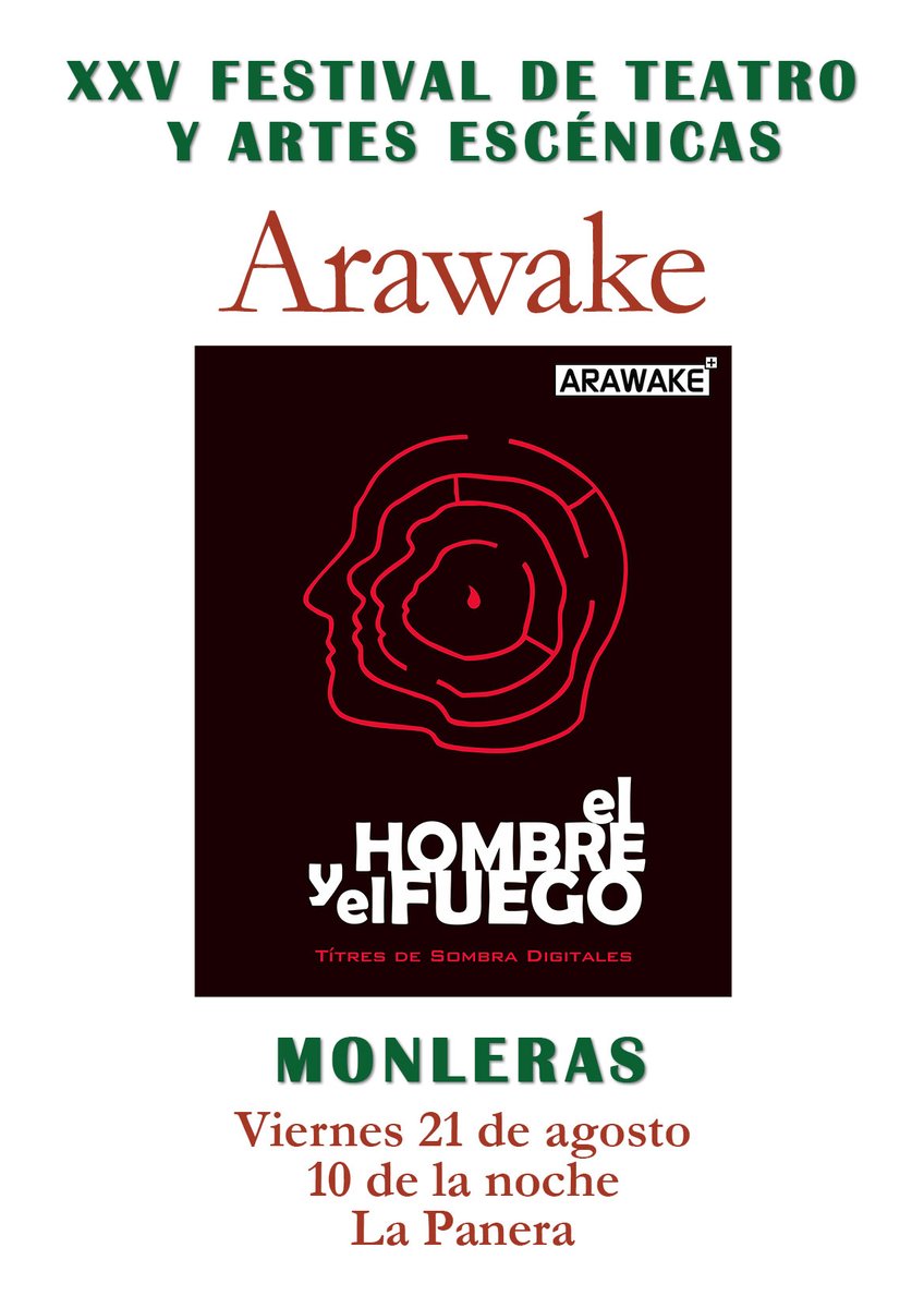 XXV FESTIVAL DE TEATRO Y ARTES ESCÉNICAS DE MONLERAS. TEATRO. ARAWAKE: EL HOMBRE Y EL FUEGO
Este viernes 21 de agosto a las 10 de la noche en la Panera, la compañía Arawake pondrá en escena el espectáculo El hombre y el fuego, dirigido especialmente al público infantil y familiar