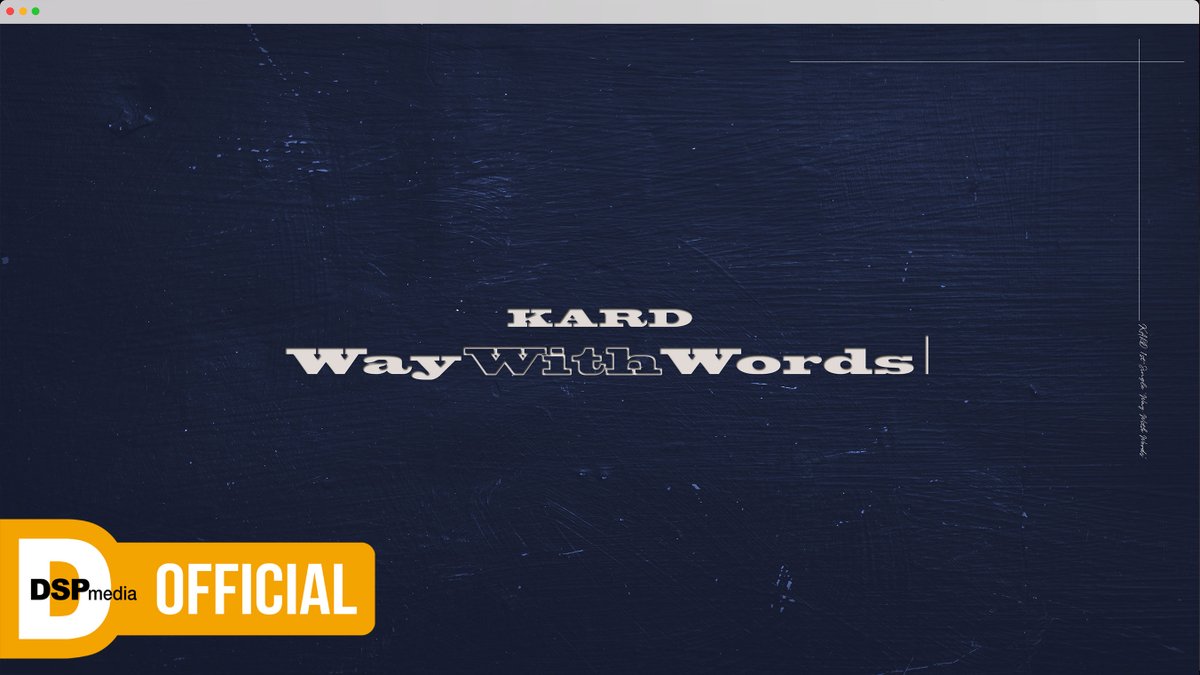 RT @KARD_Official: KARD 1st Single 'Way With Words' MUSIC SPOILER