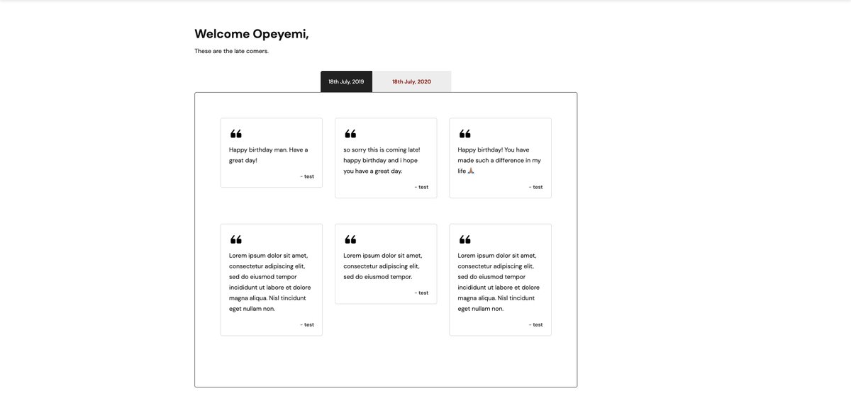 Ope__O's tweet photo. Update (Late messages) -- If your friends post messages up to a week after your birthday, you can now see them on your dashboard 🥺🙌🏼

Shout-out @OlusesanPeter for the feature request. https://t.co/f6Rns9Cocc