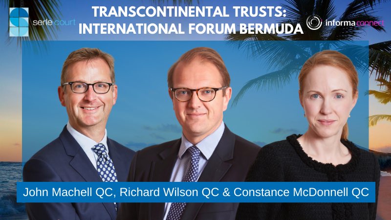 Serle_Court's tweet photo. @JohnMachell1 QC, @richard_wilson9 QC and Constance McDonnell QC will be speaking at @InformaConnect #TRANSTRUSTS Bermuda |  2 - 4 September.

Senior Clerk Nick Hockney will be running our exhibition stand so get in touch if you would like to schedule a video chat. https://t.co/QfICtER1dZ