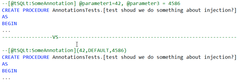 lizbaron's tweet image. Super secret work on #tSQLt annotations. Two implementation options: SSPs or functions. One opens the framework to wide ranging user distress through unintended side-effects, whereas the other is syntactically limiting -- no named or optional parameters. Should we protect users?