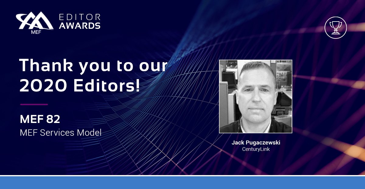 MEF_Forum's tweet photo. We would like to thank Jack Pugacewski of @CenturyLink for his editing work on #MEF 82 - MEF Services Model. He is one of the recipients of the #MEF 2020 Top Editor Awards!
Link: https://t.co/kKa8IzNl57
#ProfessionalAwards #ProfessionalExcellence #MEFAwards #EditorAwards https://t.co/5pP2vitdlw