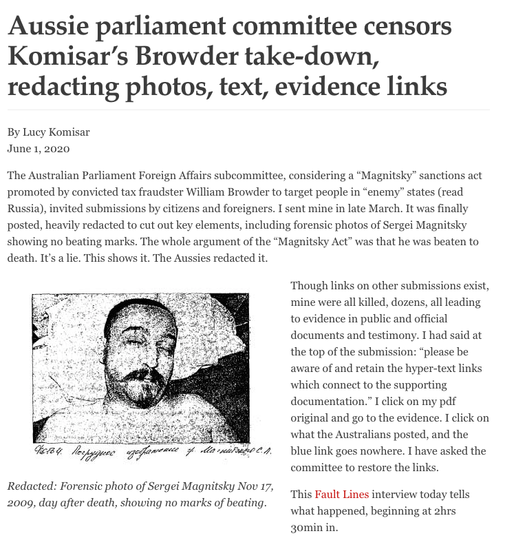 After award winning New York journalist  @LucyKomisar was so concerned Browder would lie to the Australian Inquiry, her submission was withheld for weeks, and when released, her links were redacted. https://www.thekomisarscoop.com/2020/06/aussie-parliament-comte-censors-komisar-submission-redacting-key-photos-words-blocking-links/