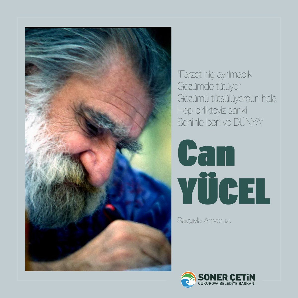 “Farzet hiç ayrılmadık
Gözümde tütüyor
Gözümü tütsülüyorsun hala
Hep birlikteyiz sanki
Seninle ben ve DÜNYA”

İyi ki doğdun, iyi ki yaşadın #CanYücel