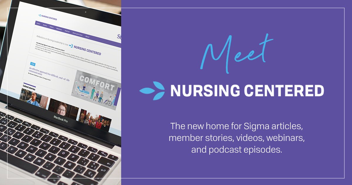 Reflections on Nursing Leadership is now Nursing Centered! 

Meet your new online resource center, home to stories and nursing information from Sigma nurses and chapters worldwide, from their view, in their voice: SigmaNursing.org/NursingCentered.