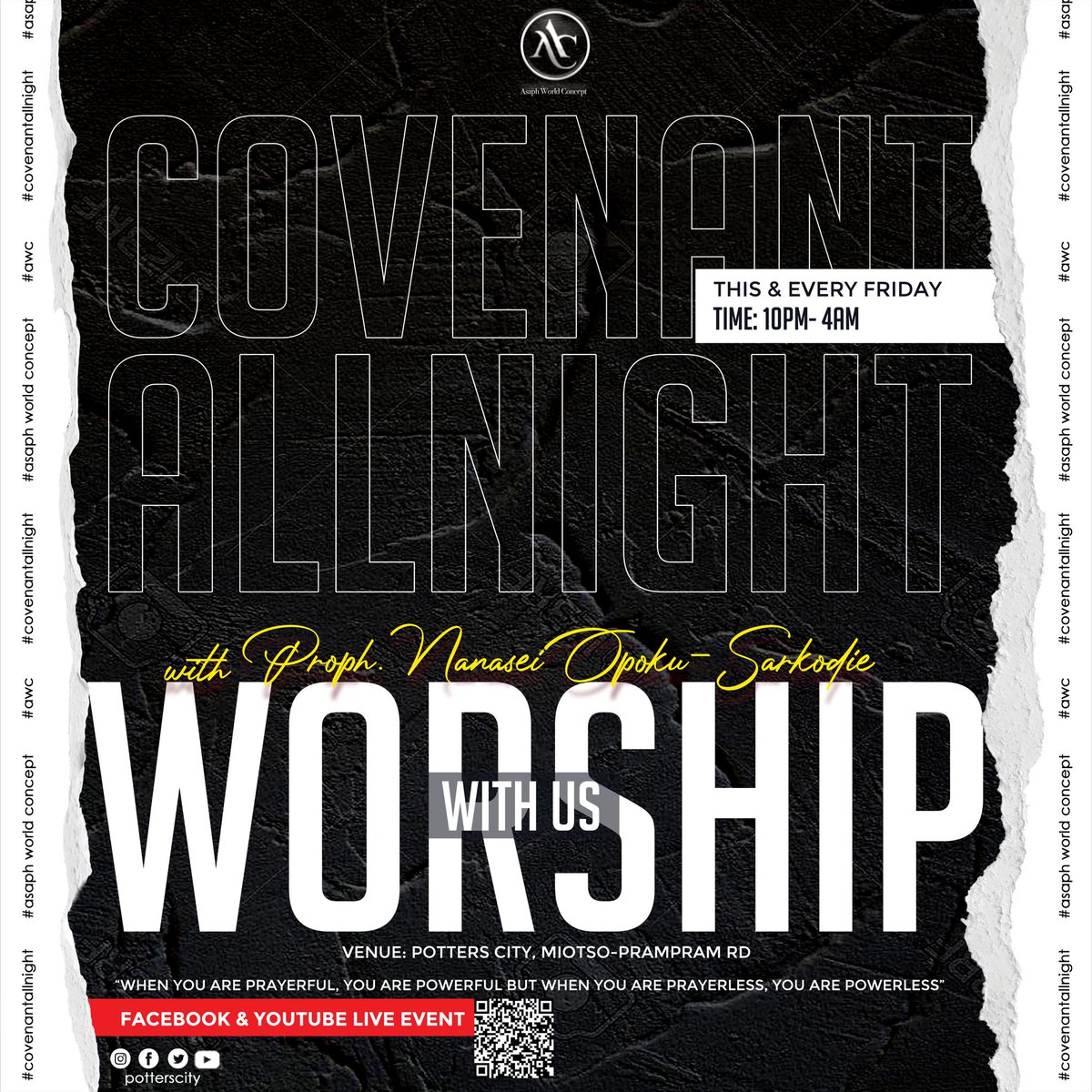 PottersCity's tweet photo. COVENANT ALL- NIGHT
This & Every Friday
10pm
With @nanaseiopokusarkodie
#nanaseiopokusarkodie
#worldprayercentre
#potterscity
#awc
#asaphworldconcept
#nosministries
#asaphwrites https://t.co/sl5ArCyQhc