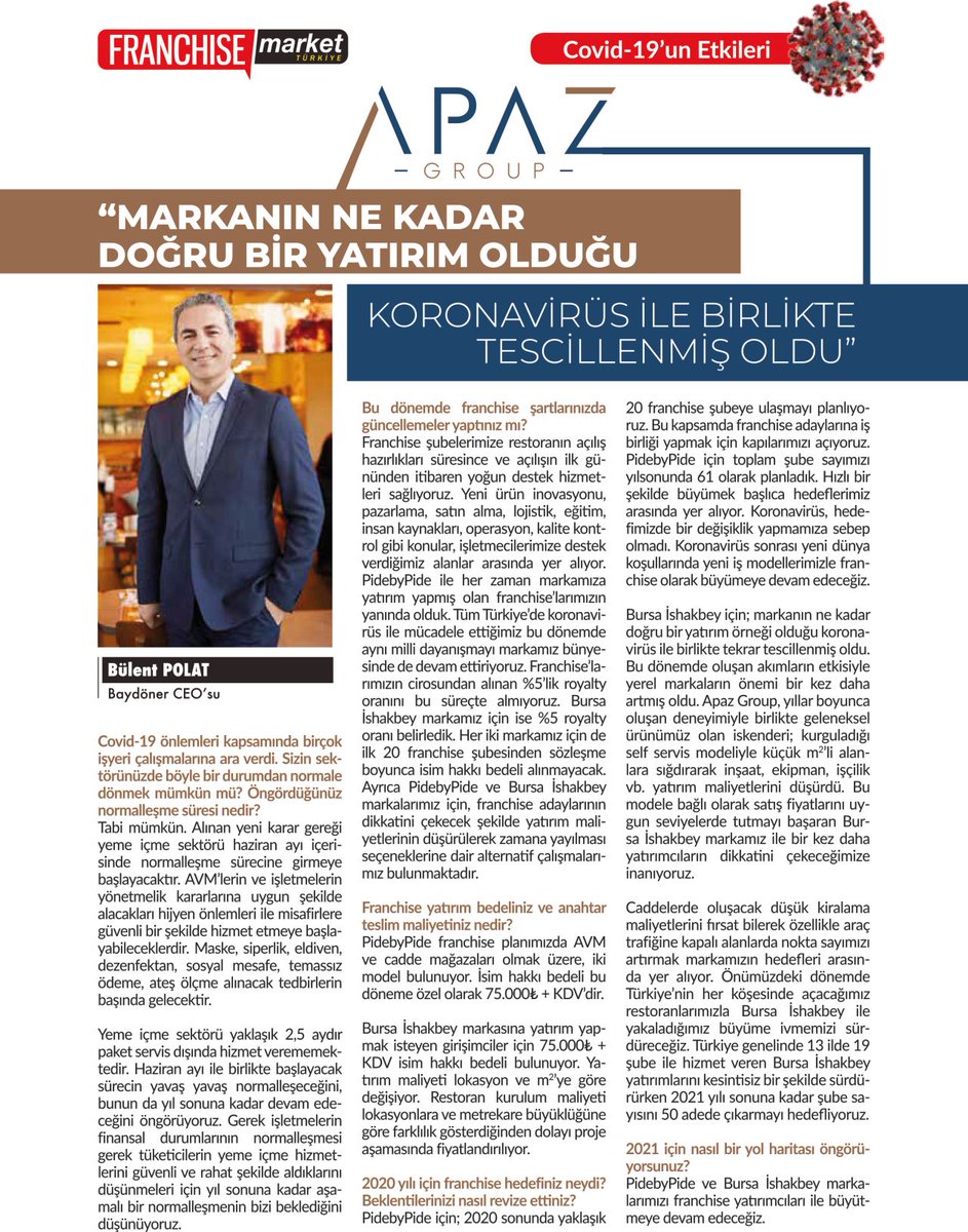 Apaz Group Yönetim Kurulu Üyemiz Sn. Bülent Polat, Franchise Market Türkiye dergisinde Apaz Group markalarının almış olduğu Covid-19 tedbirlerini ve gelecek dönem hedeflerini değerlendirdi. #apazgroup #baydöner #bursaishakbey #pidebypide #franchisemarkettürkiye