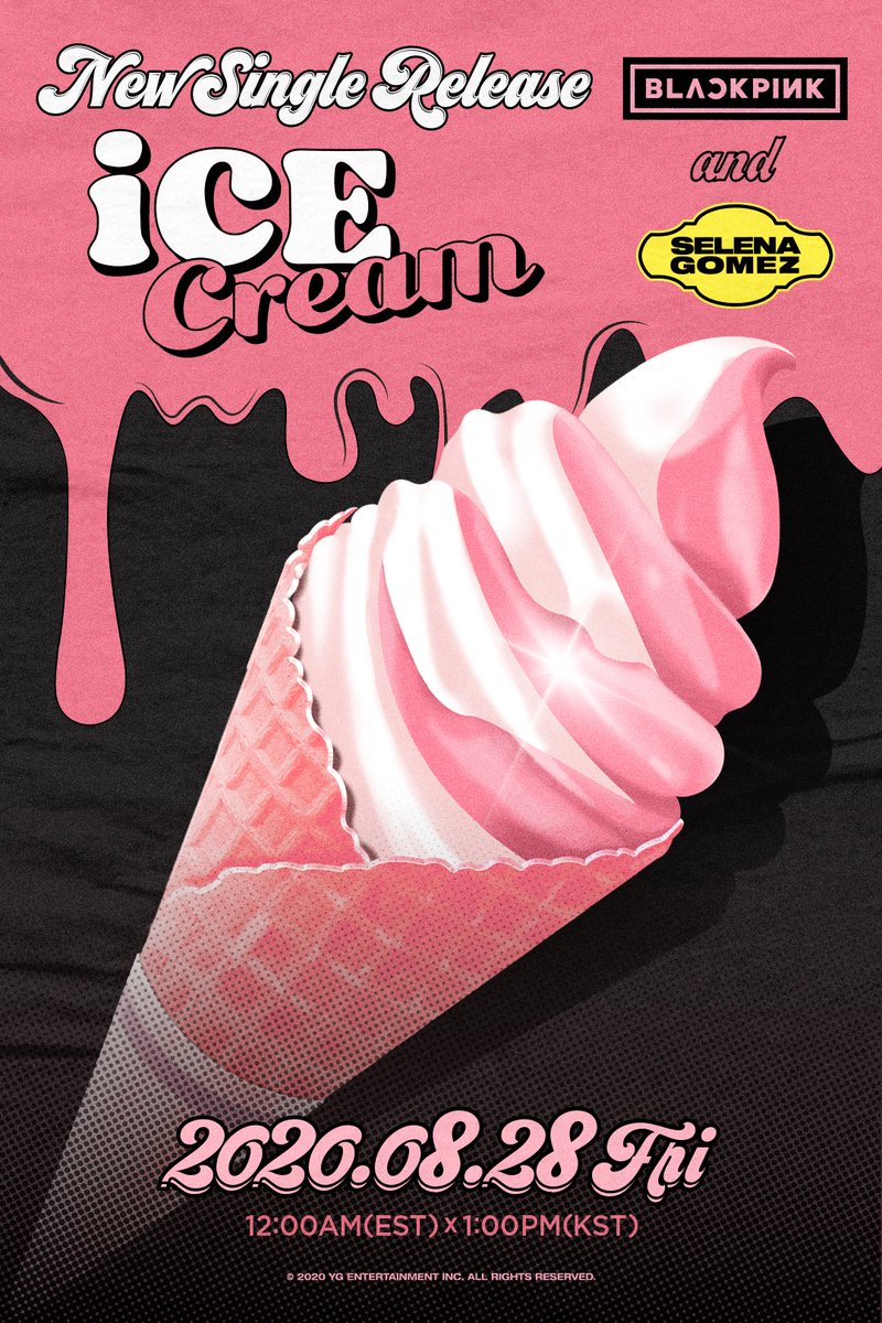 #BLACKPINK X @SelenaGomez ‘Ice Cream’ TITLE POSTER

New Single ‘Ice Cream’
✅2020.08.28

Pre-save 👉 smarturl.it/BLACKPINKPresa…

#블랙핑크 #SelenaGomez #셀레나고메즈 #IceCream #NewSingle #TitlePoster #20200828_12amEST #20200828_1pmKST #Release #YG