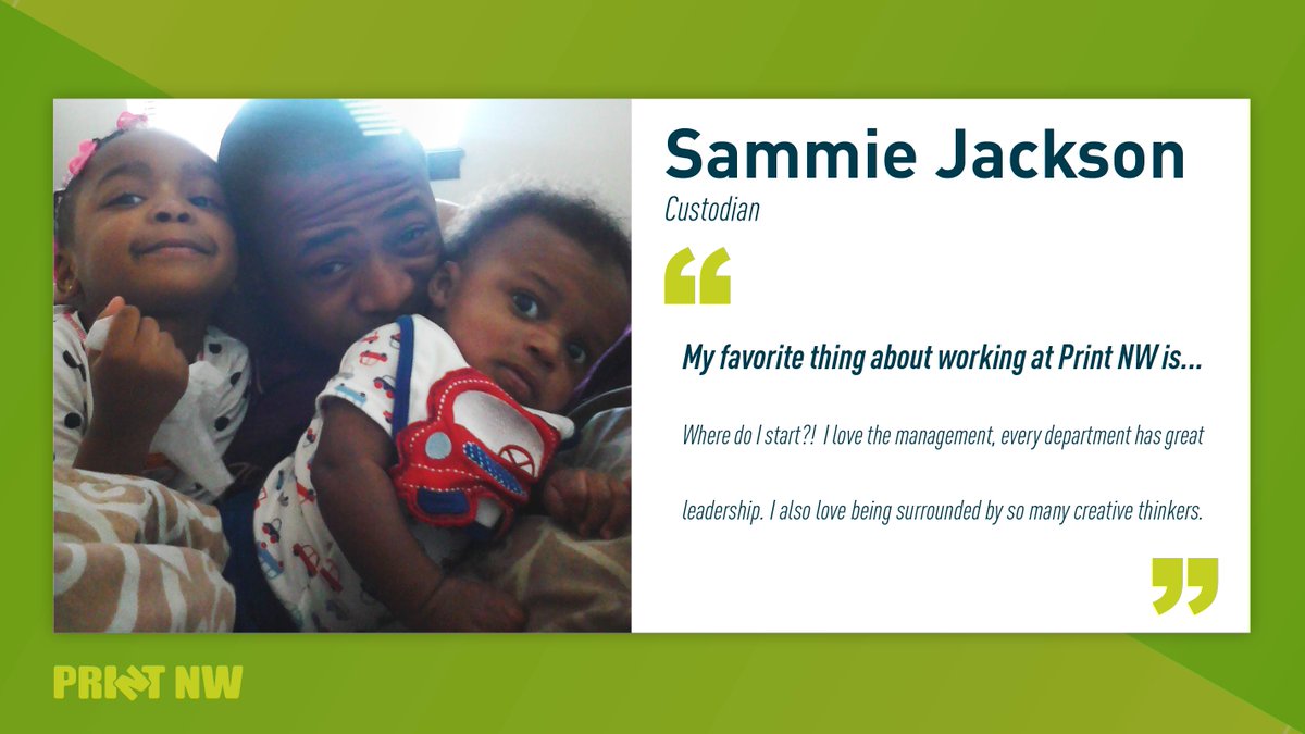 Sammie Jackson, is a newer face here at Print NW, as he started here one year ago. His positive attitude, cheerful demeanor, and hilarious whit have won over all of our hearts at Print NW. There is no doubt that he will soon win over yours as well. #PrintNW #FeatureFriday