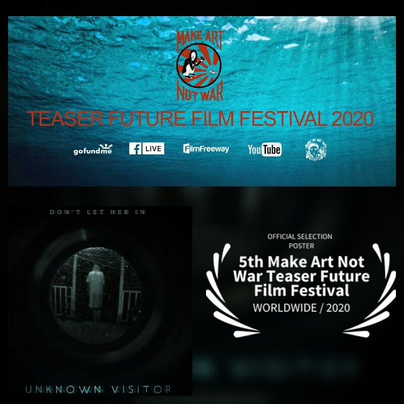 Amazing news! "Unknown Visitor Poster" was just selected by <a href="/MANWTFFF2020/">Make Art Not War Teaser Future Film Festival</a> via FilmFreeway.com! -  Thank you! MANWTFFF, Dir Isaac Rodriguez Exe Producer Cynthia Bergen Starring Jason Scarbrough June Griffin Garcia