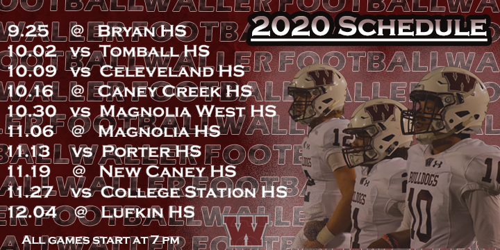 The 2020 Waller High School Football Schedule 
#WeAreWaller
