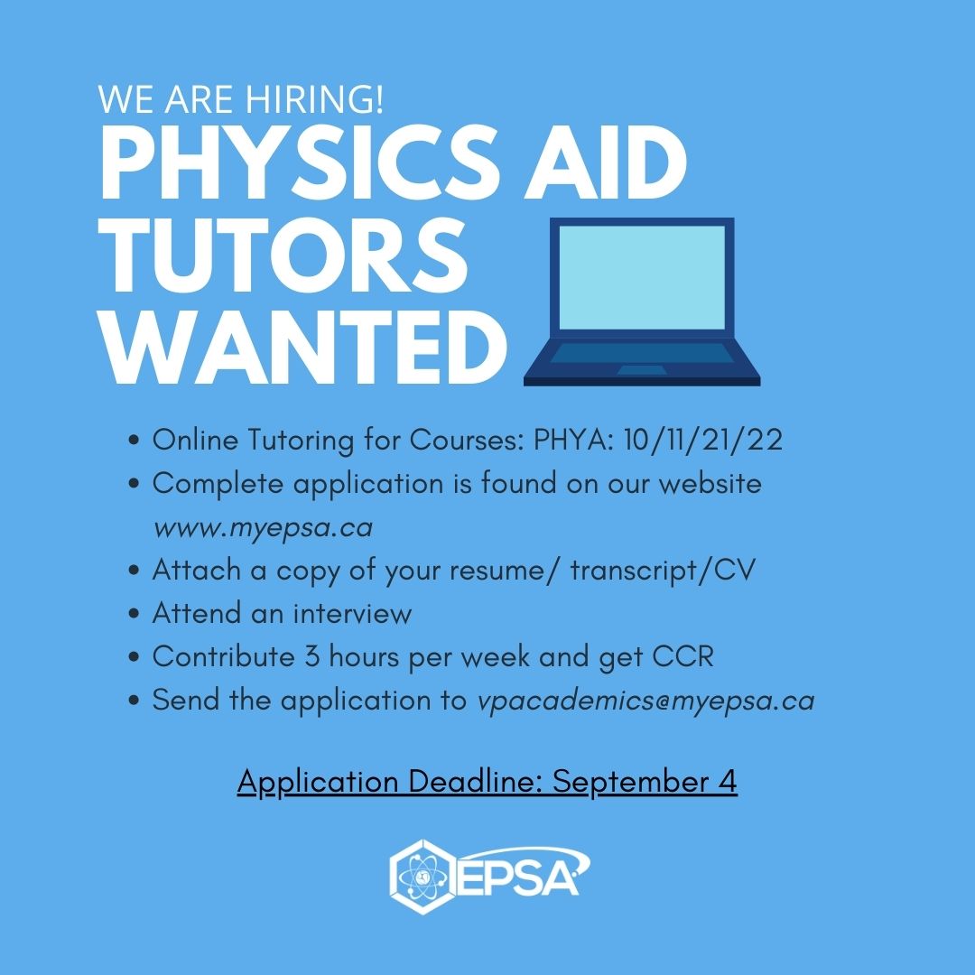 Calling all physicists! 🎉⁣⁣We’re hiring Physics-Aid tutors for PHYA10/11 and PHYA21/22! 💫⁣⁣
⁣⁣⁣The deadline to apply is September 4th @ 11:59! ⁣⁣
(myepsa.ca/tutor-hiring-2…)