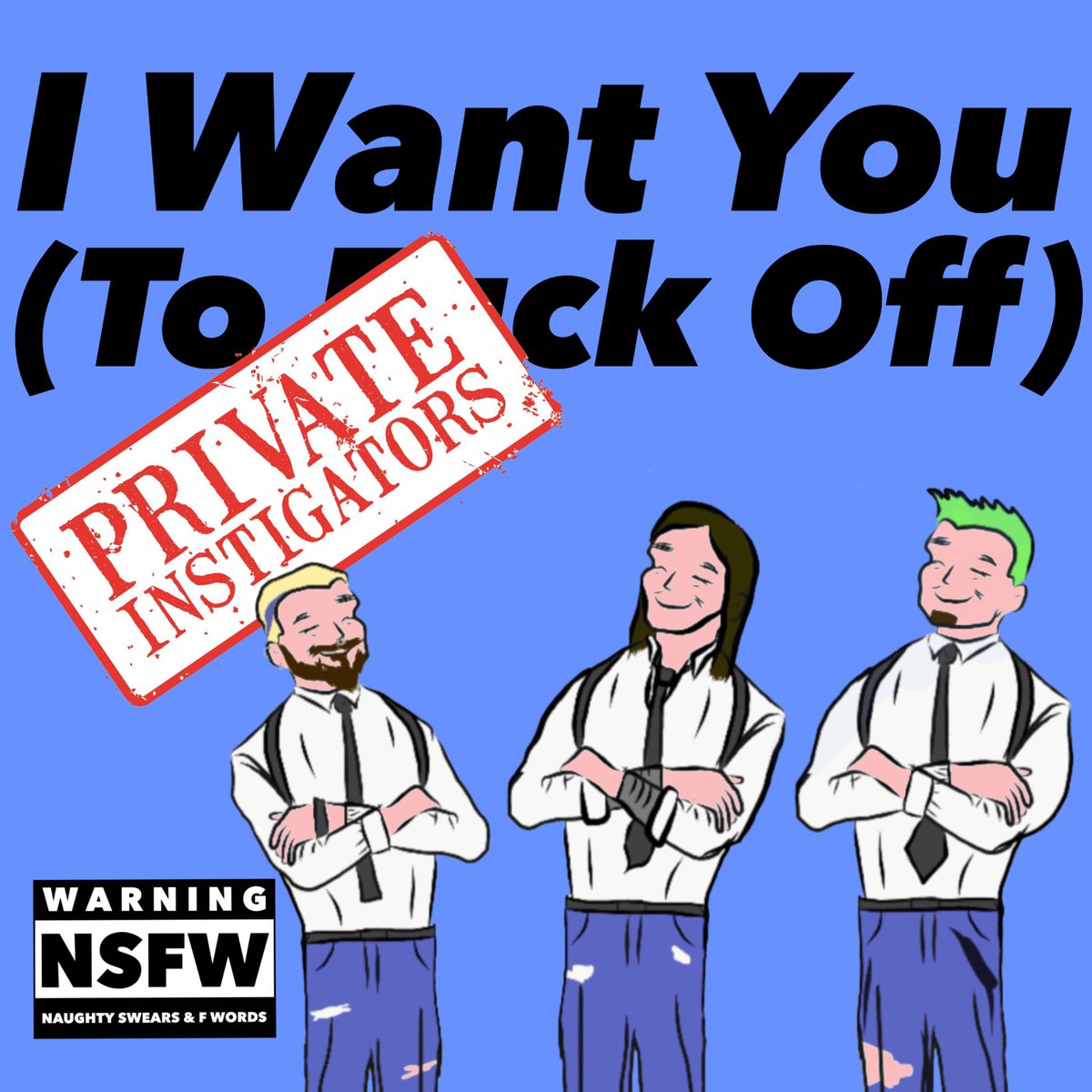 PInstigators's tweet image. I WANT YOU (TO FUCK OFF) OUT NOW: 
Watch the video at YouTu.be/K7V-35M-LGU

Buy the single at bit.ly/3gfl2Xk 

#fuckoff #privateinstigators #punk #doowop #newmusic #outnow