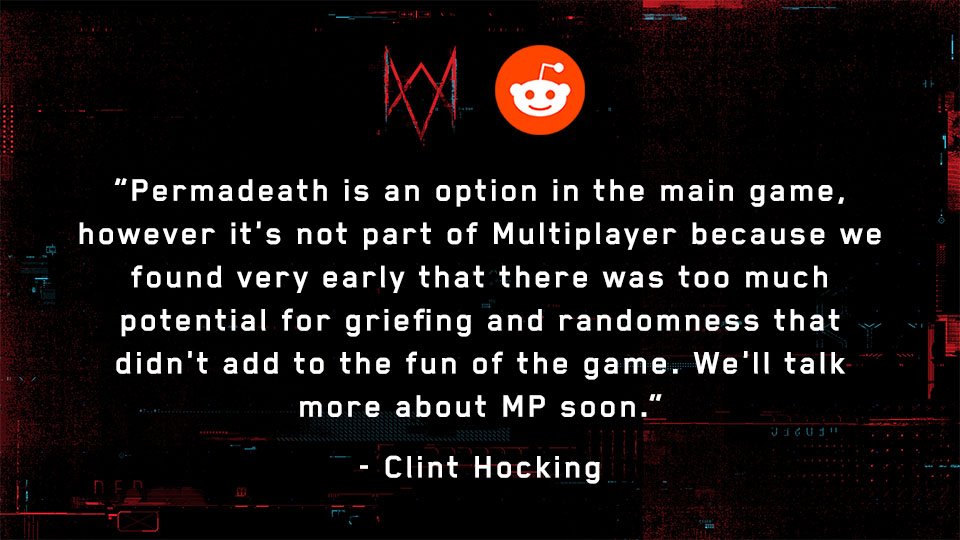 u/rookiemlg: How does permadeath factor into online multiplayer? Full Response:  http://ubi.li/Znipw See more answers from our Reddit AMA with Watch Dog: Legion’s Creative Director, Clint Hocking, here:  http://ubi.li/AMA-WDL 