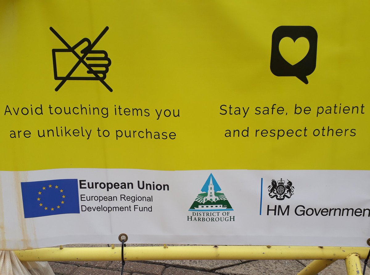 "Stay safe, be patient and respect others." HM Government and HDC share their leadership credentials with the EU European Regional Development Fund. In Market Harborough, on 6th August 2020.
