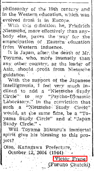 Frene was a fan of right-wing nationalist Mitsuru Toyama as well as Nietzsche. He ended some of his letters with "Furuno Chuichi", which seems to have been his self-chosen Japanese name. In the NDL there's a 1941 work by a 古野忠一, could it be him? https://dl.ndl.go.jp/info:ndljp/pid/1597330