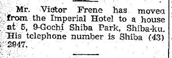I found Frene's 1940 telephone number and address. Apparently the Japan Times had a "personals" section, detailing people's personal events. I assume all these people were probably readers of the Japan Times & Mail at that time?