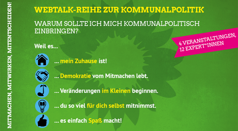 gruenehessen's tweet photo. Mitmachen, mitwirken, mitentscheiden: Ab dem 27.08. sprechen unsere Expert*innen aus der #Kommunalpolitik in vier Webtalks über ihre Erfahrungen und Projekte und stellen sich deinen Fragen. Sei dabei! #kommunalwahl2021 #hessenbegrünen https://t.co/14yJNJhBMi