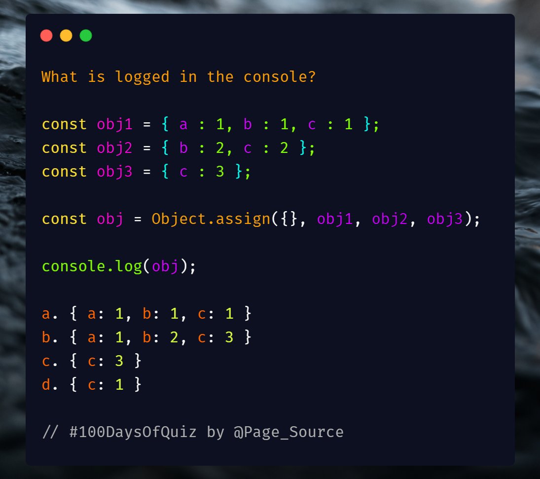  #JavaScript Day 10 question in  #100DaysOfQuizCheck your understanding of Object.assign :