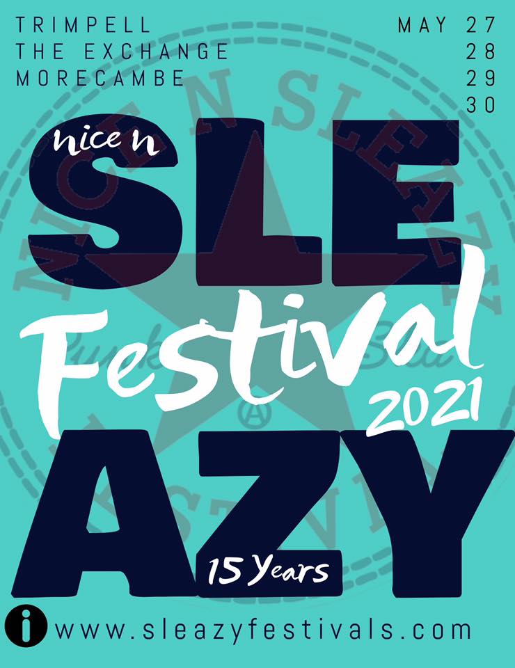 With 2020 Festival season a no go, we look ahead to the next  Festival season and of course Morecambe Nice n Sleazy Punk/Ska Festival is in its usual early season spot, late Bank Holiday weekend of May 27 - 30 at The Exhange and The Trimpell sleazyfestivals.com for tickets