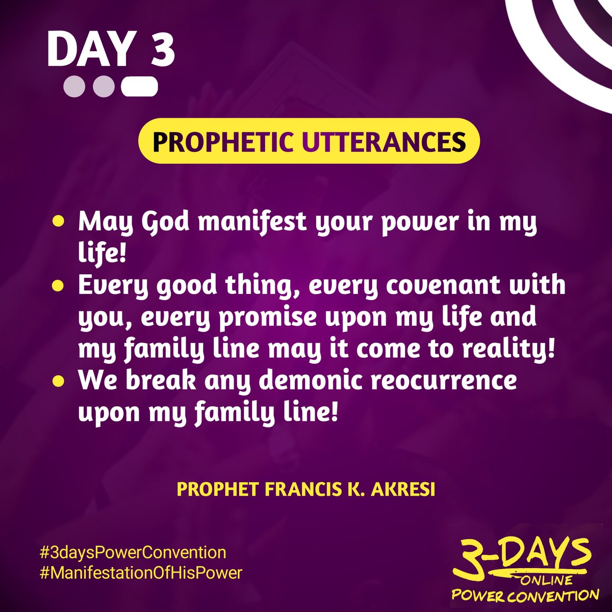 FINAL DAY PROPHETIC UTTERANCES OF 3-DAYS POWER CONVENTION🔥

By: Prophet @FrancisQuabe

#PowerConvention
#ManifestationOfHisPower