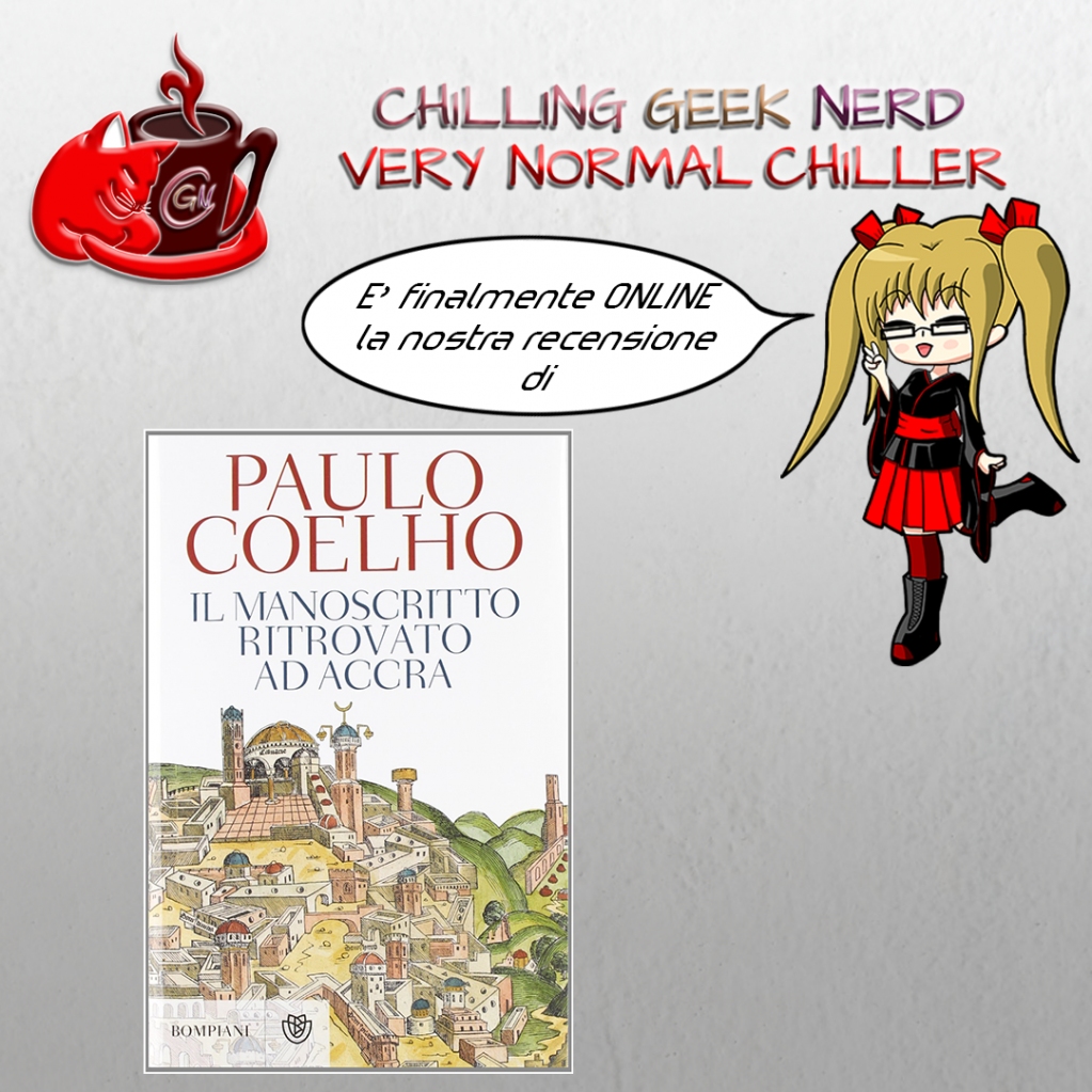 ChillingGeek's tweet photo. IL MANOSCRITTO RITROVATO AD ACCRA - Recensione
Una lettura che ci porta alla autoriflessione!
Vieni a leggerla su Chilling Geek Nerd!
@libribompiani 

#libro#recensione #ilmanoscrittoritrovatoadaccra #PauloCoelho #Paulo #Coelho #romanzo #storico #filosifia https://t.co/QHjRew0khj https://t.co/MdzvhNNNOs