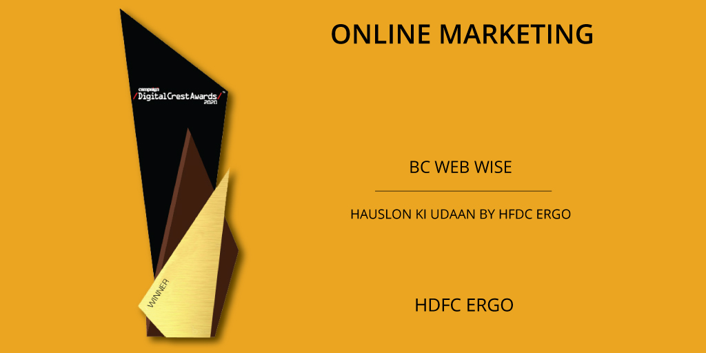 Campaign_India's tweet photo. BC Web Wise wins Gold for HDFC Ergo's 'Hauslon Ki Udaan' in the 'Online marketing' category. https://t.co/klpS0orDzc