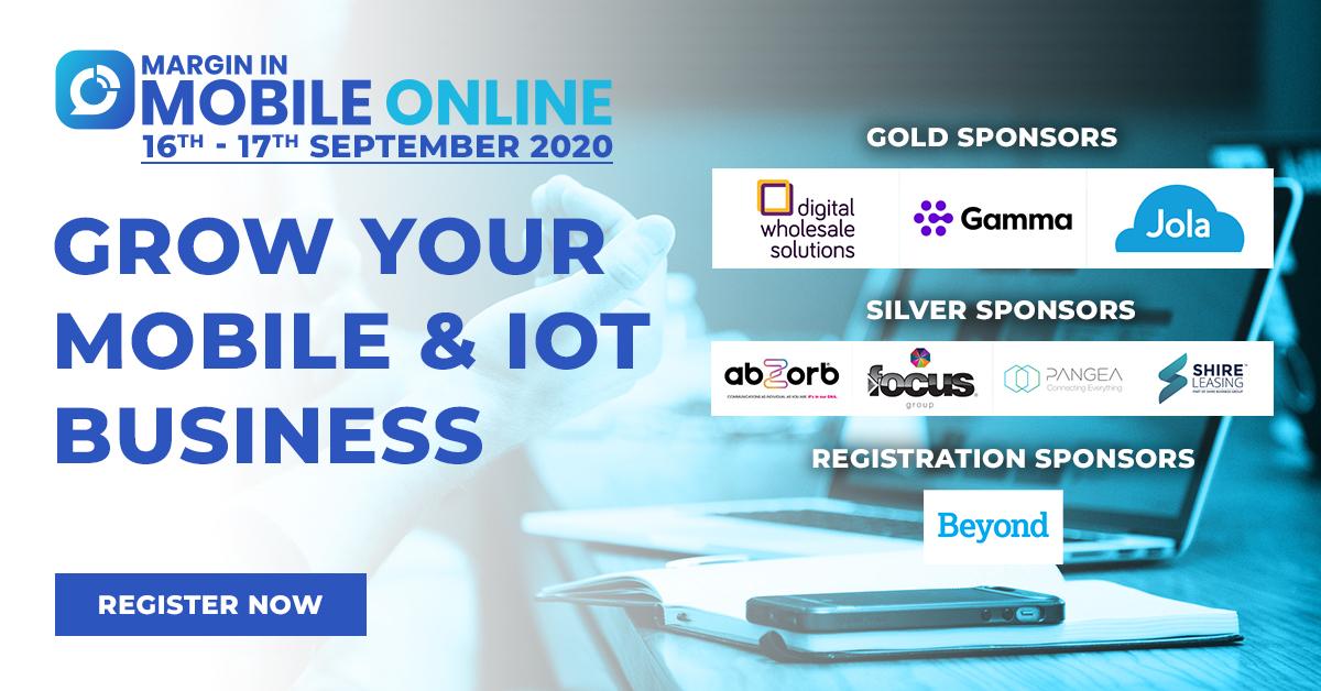 Resellers, if you are looking to grow your #mobile and #IoT business, join us in September for two days of online conferences.

Vendors includes: <a href="/dws2019/">thi is my life</a> , @wearegamma, <a href="/JolaCloud/">Jola Cloud Solutions</a>, <a href="/bzorb/">Abzorb</a>, <a href="/focusgrp_uk/">Focus Group</a>, <a href="/pangeaconnected/">Pangea Connected</a>, <a href="/ShireLeasing/">Shire Leasing PLC</a> &amp; <a href="/BeyondGoFurther/">Nimans Connect</a>

margin-in-mobile.co.uk