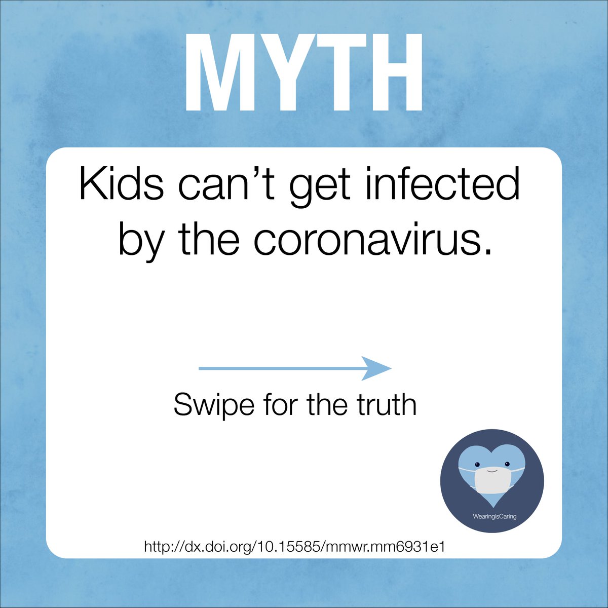 WearingisCaring's tweet photo. As parents debate whether to send their children #backtoschool, it's important to debunk the common myth that children are immune to #COVID19. 

✅The truth is: kids CAN get the coronavirus and spread it to others, including you!

See the science behind at https://t.co/quoRVMGnkn https://t.co/k57ZlkUJEL