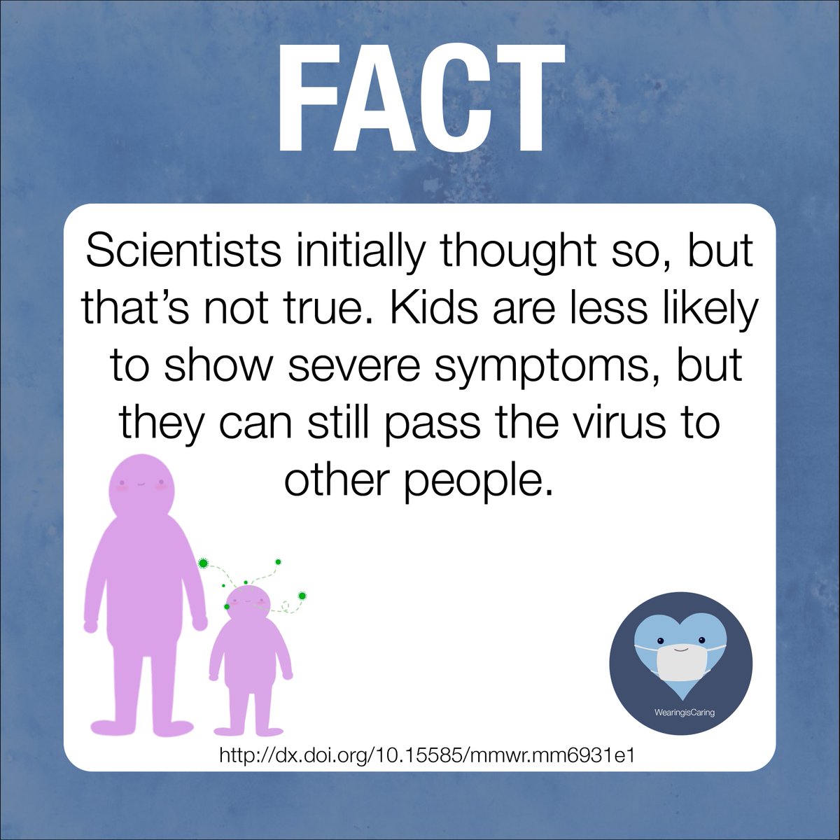 WearingisCaring's tweet photo. As parents debate whether to send their children #backtoschool, it's important to debunk the common myth that children are immune to #COVID19. 

✅The truth is: kids CAN get the coronavirus and spread it to others, including you!

See the science behind at https://t.co/quoRVMGnkn https://t.co/k57ZlkUJEL