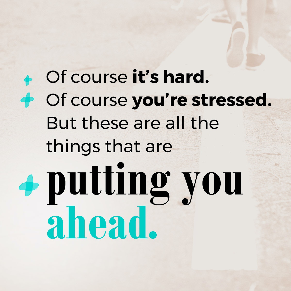 Someone needs to see this . . .  don't give up.