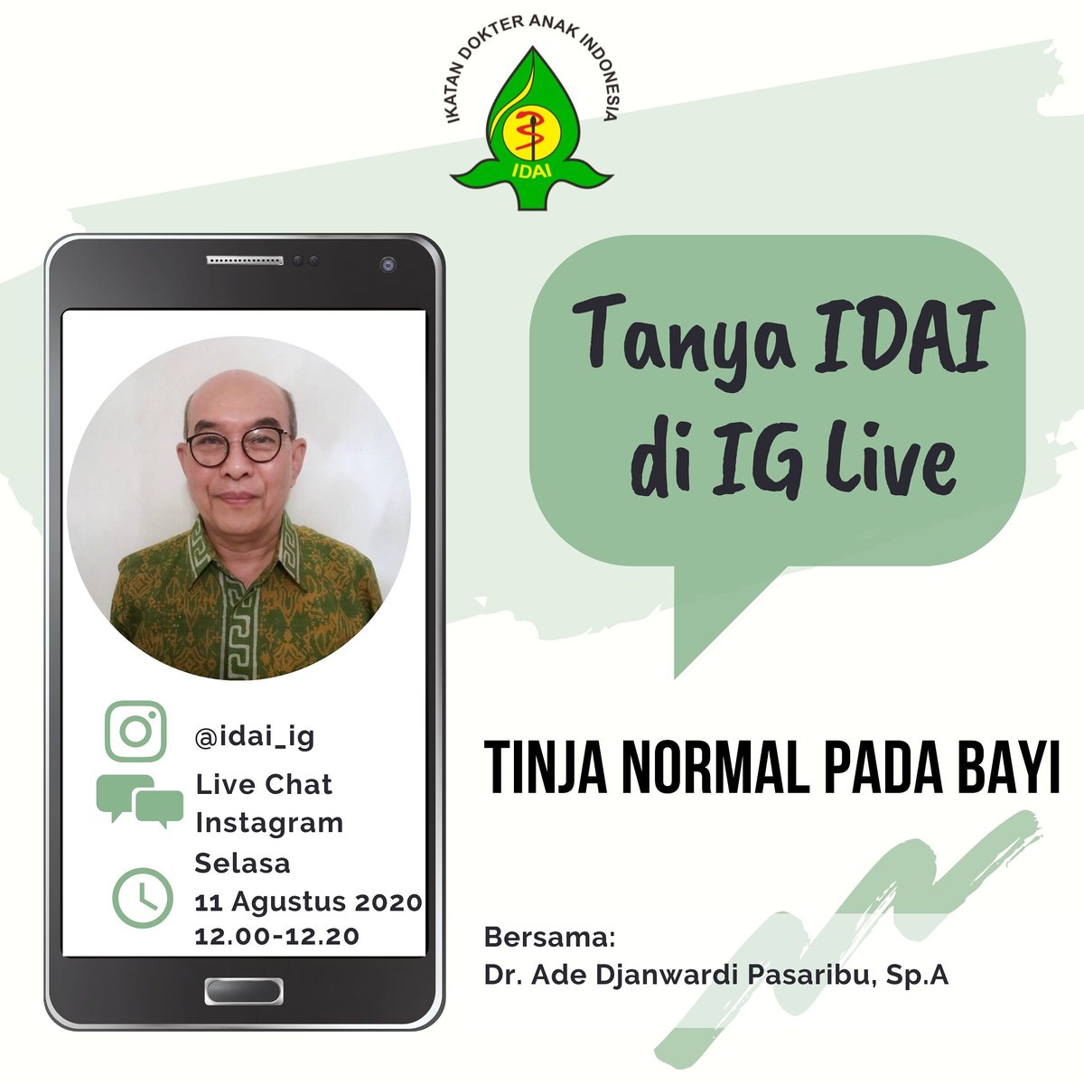 idai_tweets's tweet photo. Ikuti Tanya IDAI di IG Live pada Selasa, 11 Agustus 2020 pukul 12.00-12.20 dengan topik "Tinja Normal Pada Bayi" bersama Dr. Ade Djanwardi Pasaribu, Sp.A.
#TanyaIDAI
#PMD2020
#WBW2020
#PekanMenyusuiDunia
#DokterAnak
#KonsultasiOnline
#KesehatanAnak
#LiveChatIDAI https://t.co/XJBSG4RTop