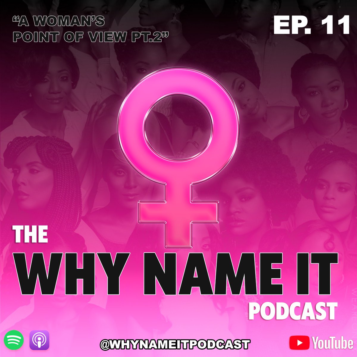 WhyNameItPod's tweet photo. Episode 11 “A Woman’s POV Pt. 2” is now available on all major streaming platforms and YouTube . Link is in the bio.

The #WNIP 🎙 https://t.co/bcdFTFB4As