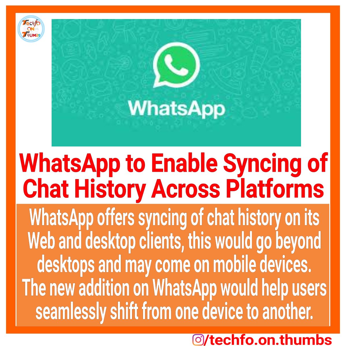 Techfoonthumbs's tweet photo. Whatsapp to enable syncing of chat history across all platforms

#techfo #whatsapp #multipledevices #techinfo #technews #techie #tech #technology #geek #geeks #geeky https://t.co/B8skBDPdBV