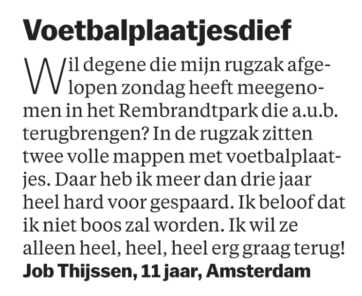 Ingezonden brief in Het Parool van vandaag. Wie heeft de voetbalplaatjes van Job Thijssen (11) uit Amsterdam gestolen? #auwmijnhart