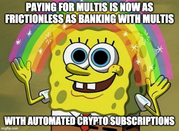 multisHQ's tweet photo. You asked for it, we shipped it! ๐ Subscriptions are now automated on all Multis accounts thanks to @UnlockProtocol. To read more about setting it up: https://t.co/ydaZ9vLimV We'll also have a technical article on this new integration coming soon, stay tuned๐ #multismondaymemes https://t.co/uMsRySMpXN