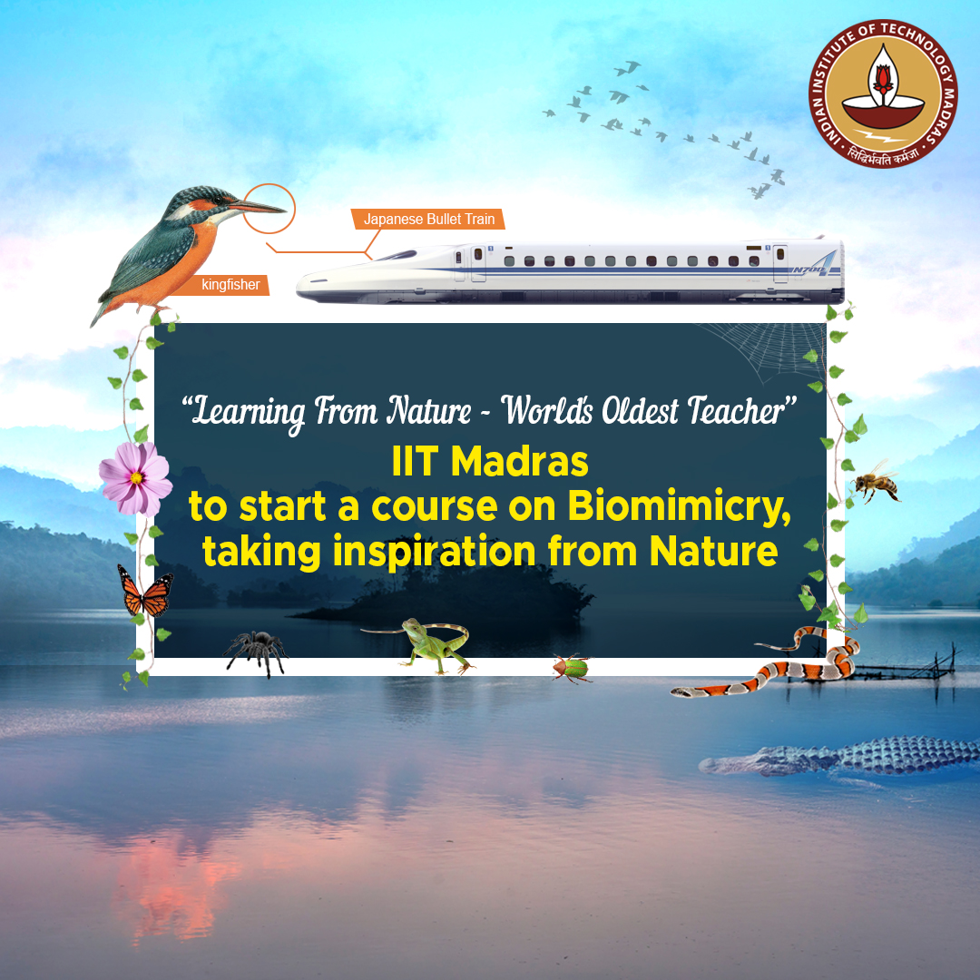 iitmadras's tweet image. @iitmadras to start a full semester on Biomimicry, one-of-its-kind #ElectiveCourse under the #InterdisciplinaryStream, an intersection of #Biology &amp;amp; #Engineering taking inspiration from Nature to solve complex problems leading to innovations &amp;amp; to create a sustainable way of life