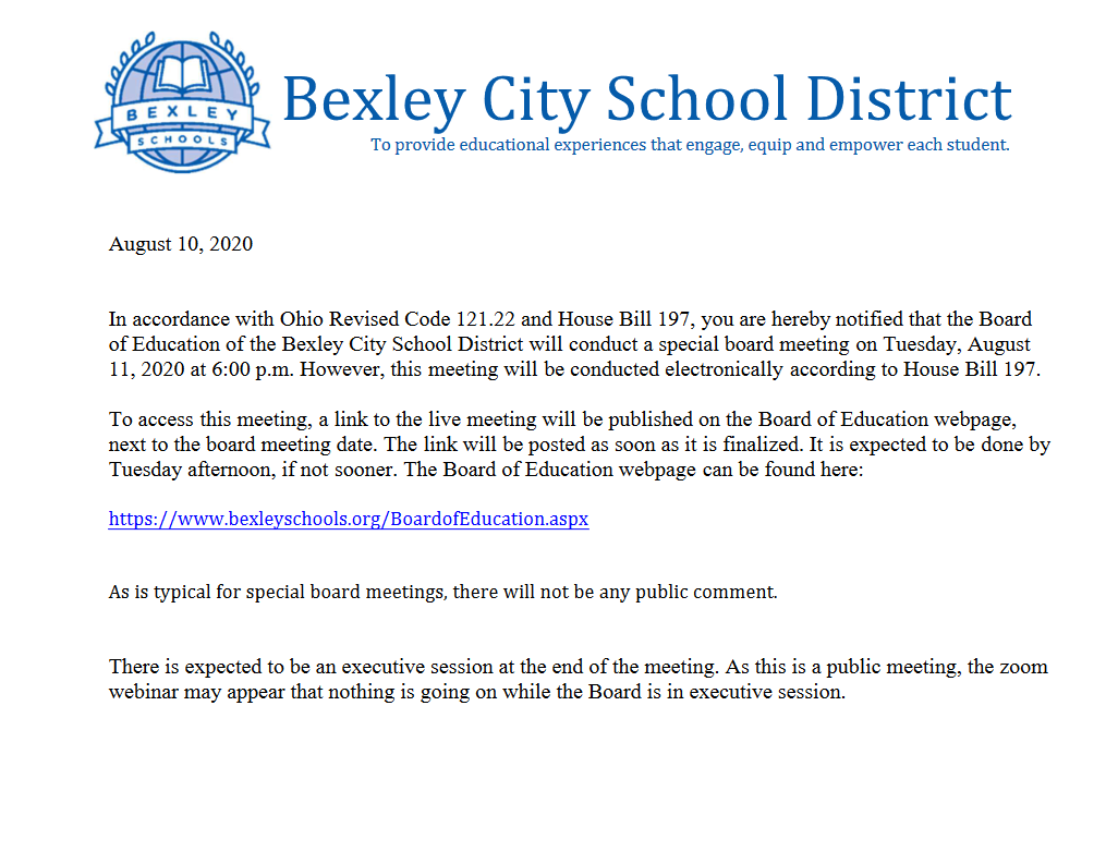 The Bexley City Schools Board of Education will conduct a special board meeting on Tuesday, August 11, 2020 at 6:00 p.m. See the attached notice for more information.