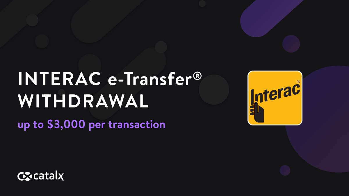 CatalyxExchange's tweet photo. Interac e-Transfer® withdrawal is now available on https://t.co/C22XLVTxQN. Enjoy a fast and convenient way to withdraw your funds — up to $3,000 per transaction. Learn more: https://t.co/axlIzLMgUF

#cryptocurrency #cryptoexchange #cryptonews #cryptotrading #bitcoin #crypto https://t.co/pNe8DWFBcV