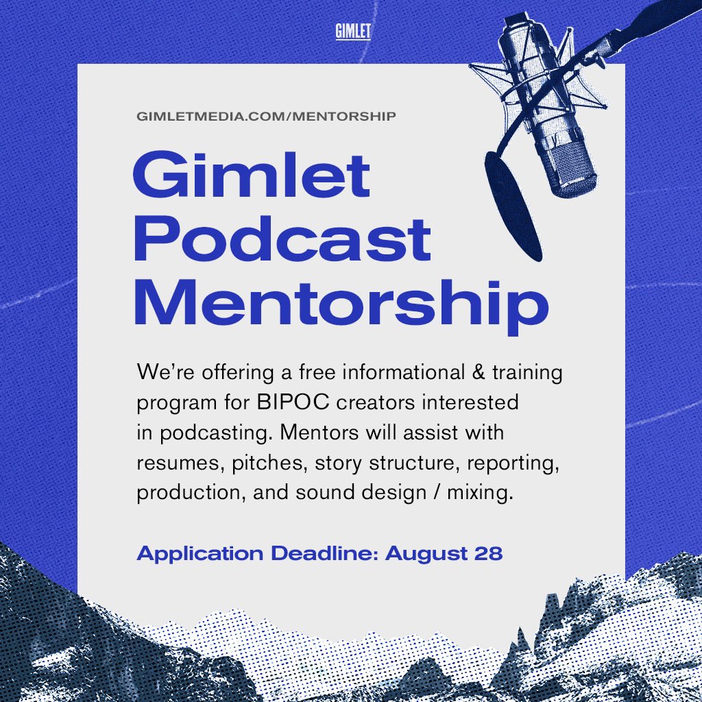 Excited to announce that <a href="/Gimletmedia/">Gimlet</a> is launching a mentorship program for BIPOC podcast creators! We are offering free training sessions throughout the fall to help amplify diverse voices in podcasting. Apply on our website: gimletmedia.com/mentorship