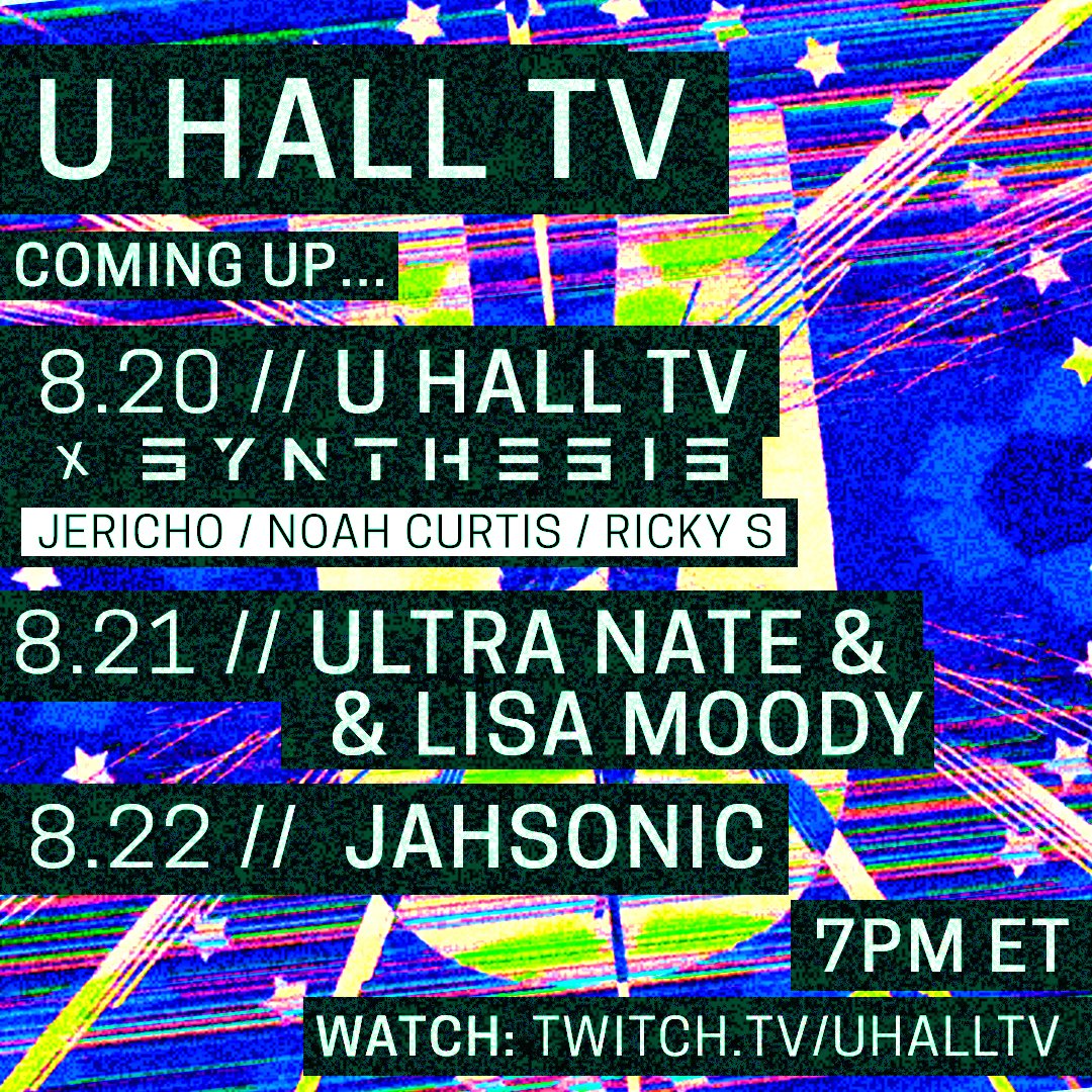📺 U HALL TV SCHEDULE 📺

8.13 <a href="/GrandAncestor/">Grand Ancestor</a> 
8.14 Blak Lotus &amp; <a href="/kenlazee/">ken lazee</a> 
8.15 <a href="/micfreak/">micfreak</a> &amp; DINO
8.20 <a href="/synthesisdc/">Synthesis</a> ft. Jericho, Noah Curtis, Ricky S
8.21 <a href="/ultranatemusic/">ULTRA NATE’</a> &amp; <a href="/LisaMoody/">DJLisaMoody</a>  
8.22 @jahsounds

watch each night at 7PM at twitch.tv/uhalltv
