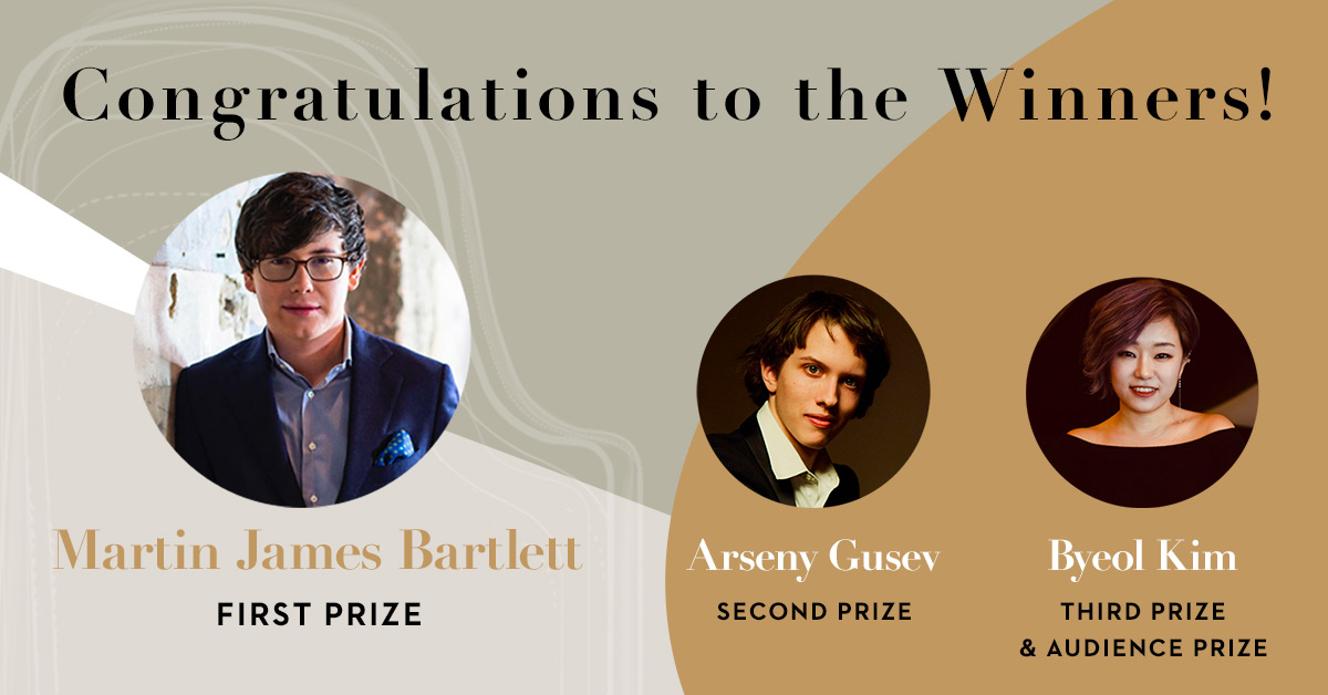 Congratulations to our Prize Winners!
First Prize: Martin James Bartlett (United Kingdom)
Second Prize: Arseny Gusev (Russia)
Third Prize &amp; Audience Prize: Byeol Kim
See their final round performances here on our YouTube Channel: ow.ly/WQRT50AVGhh
