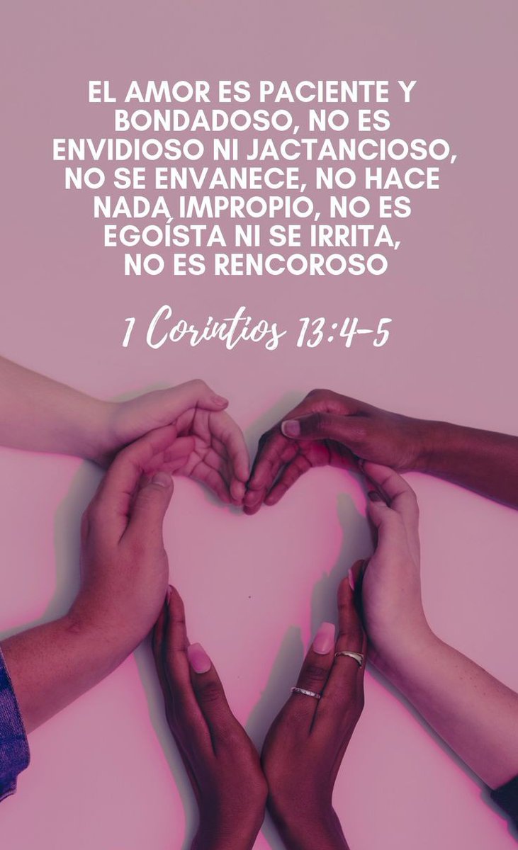 El amor es paciente, es bondadoso. El amor no es envidioso ni jactancioso  ni orgulloso. No se comporta con rudeza, no es egoísta, no se enoja  fácilmente, no guarda rencor. 1 Corintios, image size:731x1200