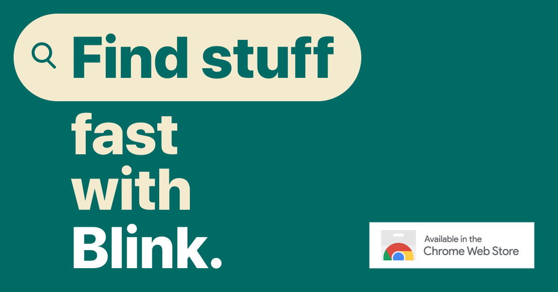 WorkBlink's tweet photo. Slack - "can you send me that report?"
gMail - "where in this giant thread is that link?"
Chrome - "I KNOW I've been to this doc before...what's the keyword"

Blink - Find it fast, no wasted time, right in the browser.  

Try it free on the Chrome store. https://t.co/DDwU5DEG71 https://t.co/PHH3luIU9X