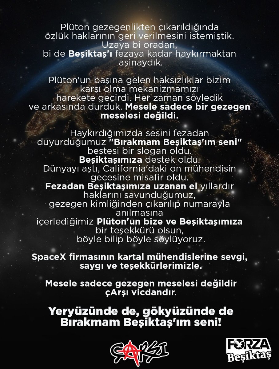 forzabesiktas's tweet photo. SpaceX firmasının kartal mühendislerine sevgi, saygı ve teşekkürlerimizle.

Mesele sadece gezegen meselesi değildir
çArşı vicdandır.

Yeryüzünde de, gökyüzünde de
Bırakmam Beşiktaş'ım seni!
#Besiktas 
#SpaceX 
#çArşı https://t.co/1YE3isz9Fi