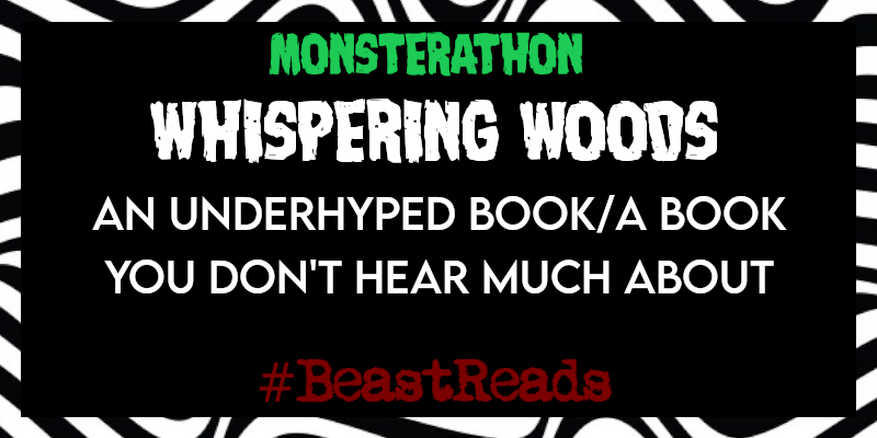 monsterathon's tweet photo. WHISPERING WOODS: an underhyped book/a book you don't hear much about #BeastReads https://t.co/Xj5k32eV0u