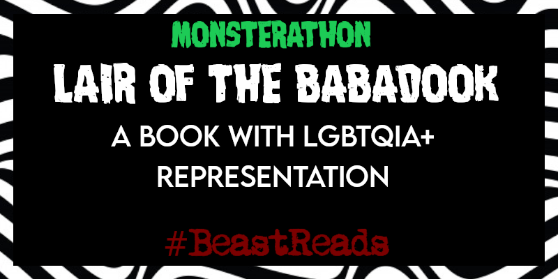 monsterathon's tweet photo. LAIR OF THE BABADOOK: a book with LGBTQIA+ representation #BeastReads https://t.co/JITg8stoiz