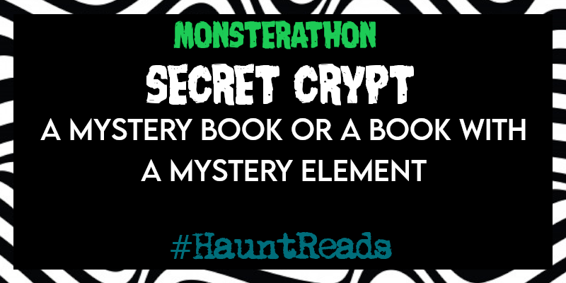 monsterathon's tweet photo. SECRET CRYPT: a mystery book or a book with a mystery element #HauntReads https://t.co/KHr3fdWzrW
