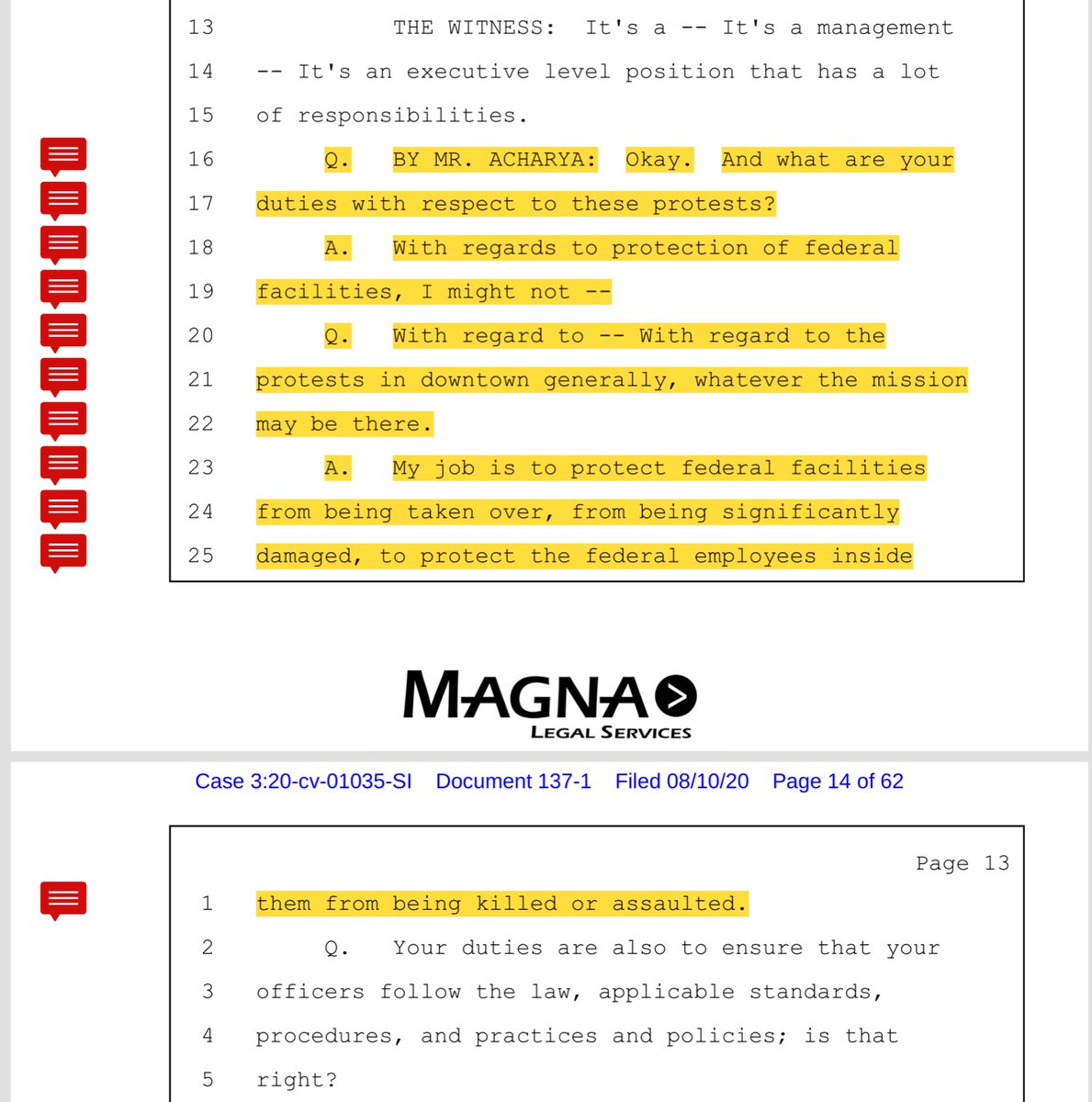 Q —>With regard to the protests in downtown generally, whatever the mission may be there.A—> “My job is to protect federal facilities from being taken over..to protect the federal employees inside them from being killed or assaulted”Highlights NOT mine https://ecf.ord.uscourts.gov/doc1/15107635774?caseid=153126